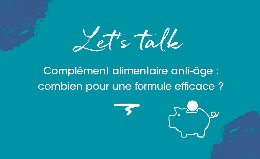 Complément alimentaire accompagnant le vieillissement : combien pour une formule efficace ? - MyPureSkin