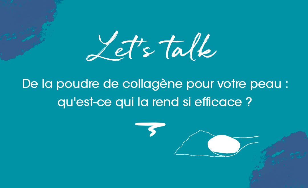 De la poudre de collagène pour votre peau : qu'est-ce qui la rend si efficace ? - MyPureSkin
