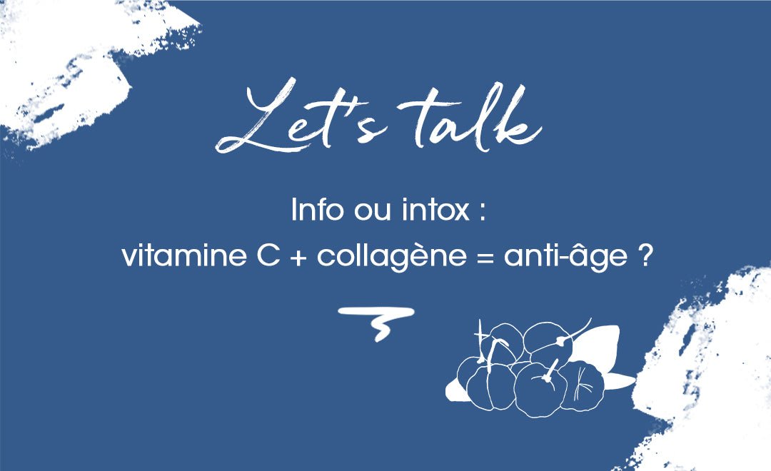 Pourquoi associer la vitamine C et le collagène dans une formule d'accompagnement du vieillissement ? - MyPureSkin