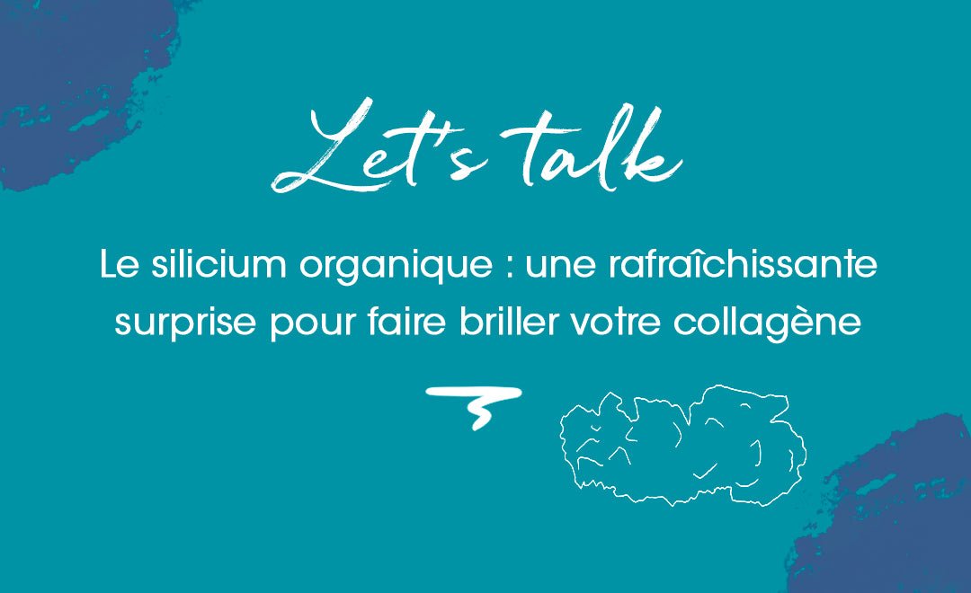 Silicium organique : une alchimie appréciable dans l'accompagnement de votre vieillissement - MyPureSkin